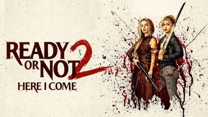 [Early Review] Ready or Not 2: Here I Come&nbsp;(2026)
